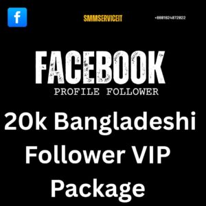 20k Bangaldesi Follower Package