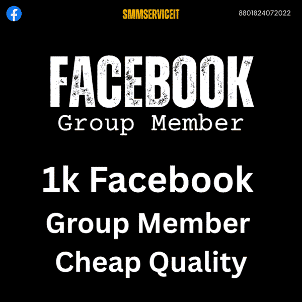 1k Facebook Group Member Cheap Quality